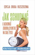 Jak schudnąć i zachować zdrową sylwetkę na całe życie - ebook