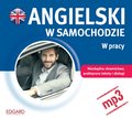 Angielski w samochodzie. W pracy - audiobook