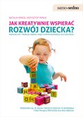 Samo Sedno - Jak kreatywnie wspierać rozwój dziecka? - ebook