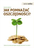 Samo Sedno. Jak pomnażać oszczędności? - ebook