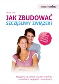 Jak zbudować szczęśliwy związek? - ebook