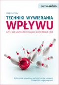 Samo Sedno. Techniki wywierania wpływu - ebook