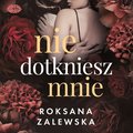 Nie dotkniesz mnie - audiobook