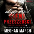 Ukryty wśród cieni przeszłości. Sekrety i namiętności #6 - audiobook