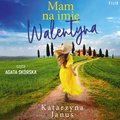 Mam na imię Walentyna - audiobook