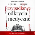 Przypadkowe odkrycia medyczne - audiobook