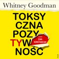 Toksyczna pozytywność - audiobook