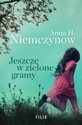 Jeszcze w zielone gramy - ebook