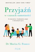 Przyjaźń w czasach samotności. O znaczeniu i budowaniu więzi w dorosłym życiu - ebook