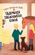 Chaos i spółka na tropie. Tajemnica zaginionego konia - ebook