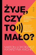 Żyję, czy to mało? - ebook