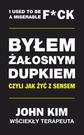 Byłem żałosnym dupkiem - ebook