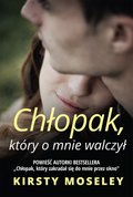 Chłopak, który o mnie walczył - ebook