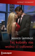 Tej kobiety nie wolno ci całować - ebook