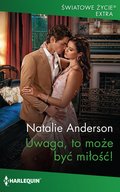 Uwaga, to może być miłość! - ebook