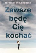 Zawsze będę Cię kochać - ebook