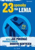 23 sposoby na lenia, czyli jak pokonać prokrastynację dobrym nawykiem - audiobook