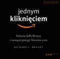 Jednym kliknięciem. Historia Jeffa Bezosa i rosnącej potęgi Amazona - audiobook