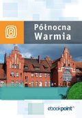 Północna Warmia. Miniprzewodnik - ebook