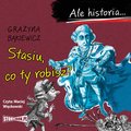 Ale historia... Stasiu, co ty robisz? - audiobook