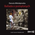 Ballada o pomylonych - audiobook