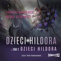 Dzieci Hildora. Tom 2. Dzieci Hildora - audiobook