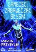 Gamedec. Część 3.1. Zabaweczki. Błyski - audiobook