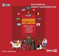 Humor bez granic. 5000 żartów z których śmieją się na świecie - audiobook