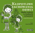 Kłopotliwe zachowania dzieci - audiobook