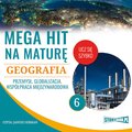 Mega hit na maturę. Geografia 6. Przemysł. Globalizacja. Współpraca międzynarodowa - audiobook