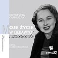 Moje życie w ciekawych czasach - audiobook