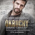 Okruchy gorzkiej czekolady. Tom 3. Rachunek nieprawdopodobieństwa. Część 1 - audiobook