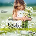 Paleta marzeń. Zgubione szczęście - audiobook