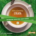 Prywatne śledztwo Agaty Brok. Tom 3. Strata - audiobook