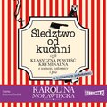 Śledztwo od kuchni - audiobook