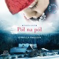 Śnieżna Grań. Tom 2. Pół na pół - audiobook