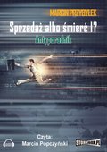 Sprzedaż albo śmierć!? Antyporadnik - audiobook