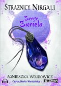 Strażnicy Nirgali. Tom 1. Serce Suriela - audiobook