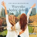 Wszystko będzie dobrze - audiobook