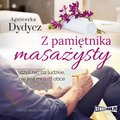 Z pamiętnika masażysty, czyli nic, co ludzkie, nie jest mi (już) obce - audiobook