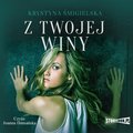 Z twojej winy - audiobook