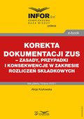 Korekta dokumentacji ZUS - zasady, przypadki i konsekwencje w zakresie rozliczeń składkowych - ebook