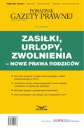 Zasiłki, urlopy, zwolnienia - nowe prawa rodziców - ebook