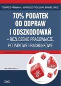 70% podatek od odpraw i odszkodowań - rozliczenia pracownicze, podatkowe i rachunkowe - ebook