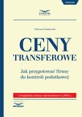 Ceny transferowe. Jak przygotować firmę do kontroli podatkowej - ebook