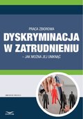 Dyskryminacja w zatrudnieniu - jak można jej uniknąć - ebook