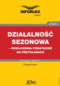 Działalność sezonowa - rozliczenia podatkowe na przykładach - ebook