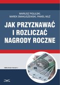 JAK PRZYZNAWAĆ I ROZLICZAĆ NAGRODY ROCZNE - ebook