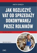 Jak rozliczyć VAT od sprzedaży dokonywanej przez rolników - ebook