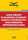 Jakie zmiany w zakresie ochrony danych osobowych pracowników wprowadza RODO - ebook